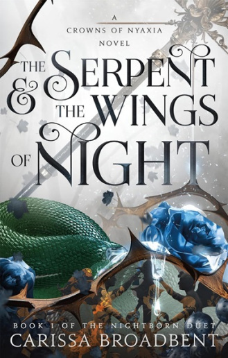 Book cover of The Serpent & the Wings of Night by Carissa Broadbent