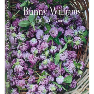 Bunny Williams: Life in the Garden by Bunny Williams