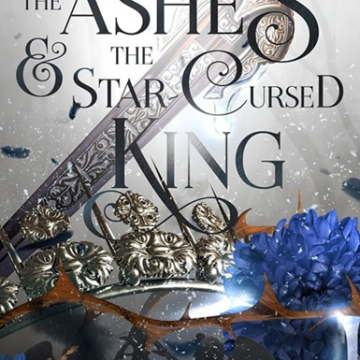 The Ashes & the Star-Cursed King by Carissa Broadbent